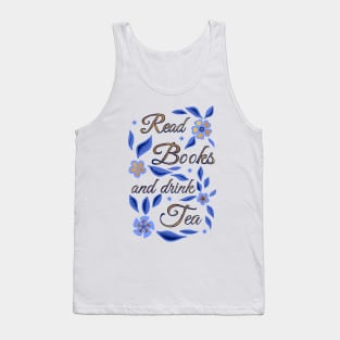 Read Books and Drink Tea Tank Top